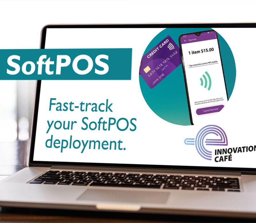 e-Innovation Café -  Fast-track your SoftPOS deployment.